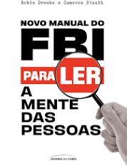 Novo Manual do FBI | Técnicas Reais de Investigação e Interrogatório